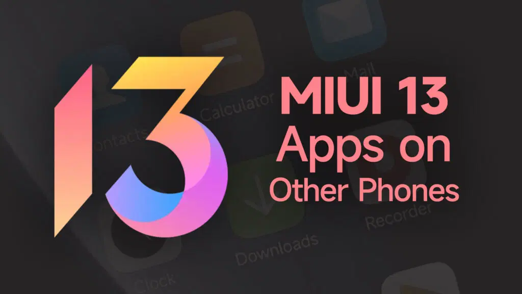MIUI-13-apps-on-other-phones